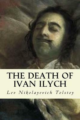 The Death of Ivan Ilych by Leo Tolstoy