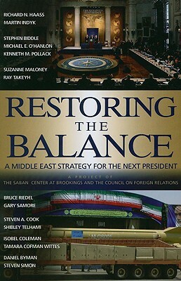 Restoring the Balance: A Middle East Strategy for the Next President by Richard N. Haass, Martin S. Indyk