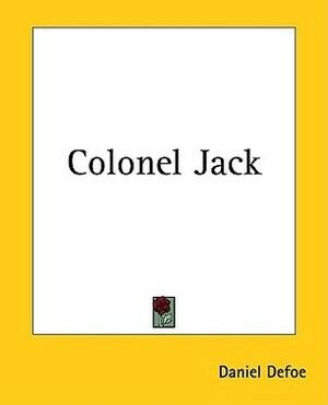 Colonel Jack by Daniel Defoe