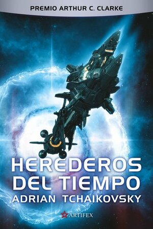 Herederos del tiempo by Adrian Tchaikovsky, Luis G. Prado