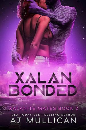 Xalan Bonded by A.J. Mullican, A.J. Mullican