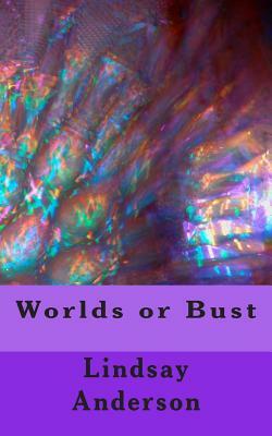 Worlds or Bust by Lindsay Anderson