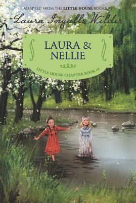 Laura & Nellie by Laura Ingalls Wilder