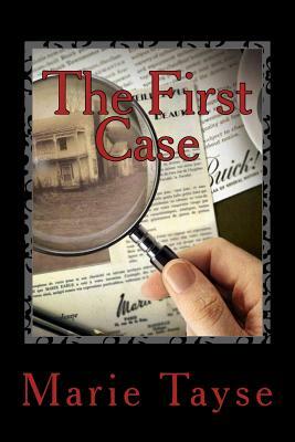 The First Case by Marie Tayse