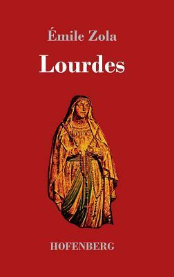 Lourdes by Émile Zola