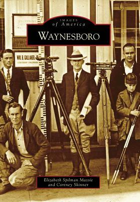 Waynesboro by Elizabeth Spilman Massie, Cortney Skinner