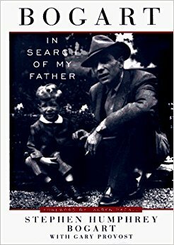 Bogart: In Search of My Father by Lauren Bacall, Stephen Humphrey Bogart, Gary Provost