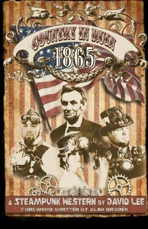 Country in Ruin - 1865: An Epic Steampunk Adventure from Hatton Cross Steampunk by MD MBA, David A Lee, David Lee