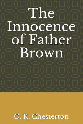 The Innocence of Father Brown by G.K. Chesterton