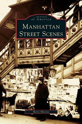 Manhattan Street Scenes by Barry Moreno