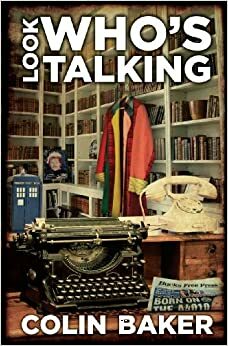Look Who's Talking by Tim Hirst, Lee Thompson, Colin Baker