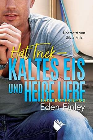 Hat Trick - Kaltes Eis und heiße Liebe by Eden Finley