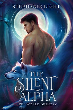The Silent Alpha by Stephanie Light