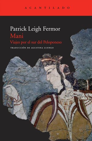 Mani: Viajes por el sur del Peloponeso by Patrick Leigh Fermor