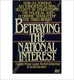 Betraying The National Interest by Frances Moore Lappé