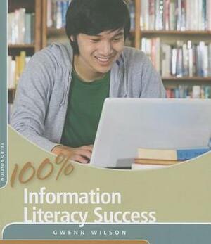 100% Information Literacy Success by Gwenn Wilson