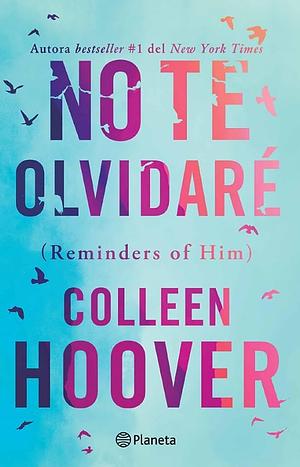 No te olvidaré  by Colleen Hoover