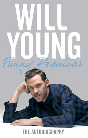 Funny Peculiar: The Autobiography by Will Young