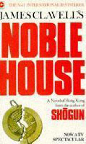 Noble House: A Novel of Hong Kong by James Clavell