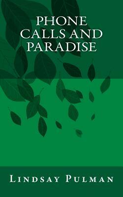 Phone Calls and Paradise by Lindsay Anderson