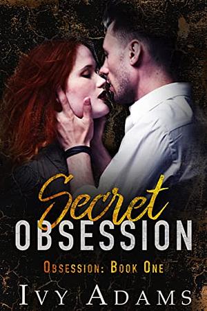 Secret Obsession: An Age Gap Romance by Ivy Adams