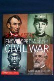 Scholastic Encyclopedia Of The Civil War by Deborah Bull