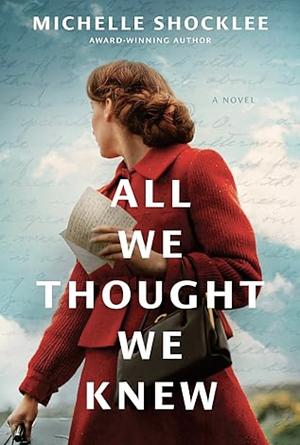 All We Thought We Knew by Michelle Shocklee