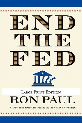 End the Fed by Ron Paul