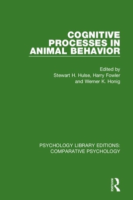 Cognitive Processes in Animal Behavior by 