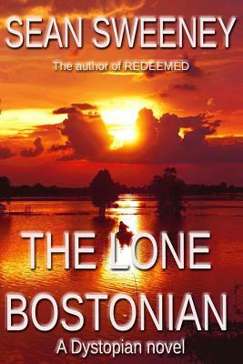 The Lone Bostonian by Sean Sweeney