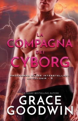 La compagna dei cyborg: (per ipovedenti) by Grace Goodwin