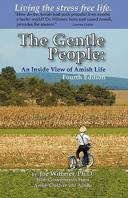 The Gentle People: An Inside View of Amish Life by Joe Wittmer