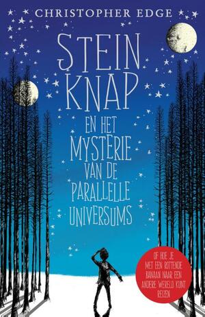 Stein Knap en het mysterie van de parallelle universums by Christopher Edge