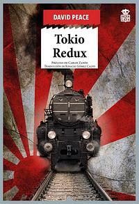 Tokio Redux by David Peace