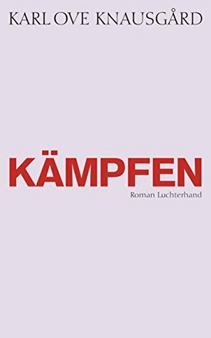 Kämpfen by Karl Ove Knausgård