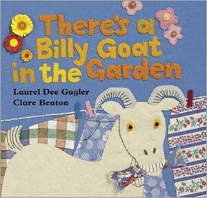 There's a Billy Goat in the Garden: Based on a Puerto Rican Folk Tale by Laurel Dee Gugler
