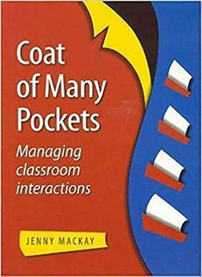 Coat of Many Pockets: Managing Classroom Interactions by Jenny MacKay