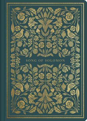 ESV Illuminated Scripture Journal: Song of Solomon by 