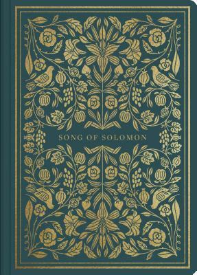 ESV Illuminated Scripture Journal: Song of Solomon by 