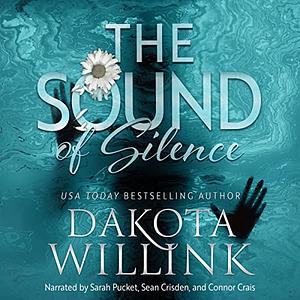 The Sound of Silence by Dakota Willink