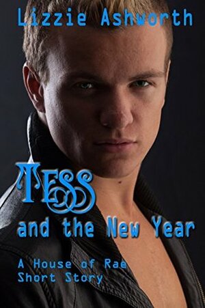 Tess and the New Year (House of Rae Book 3) by Lizzie Ashworth
