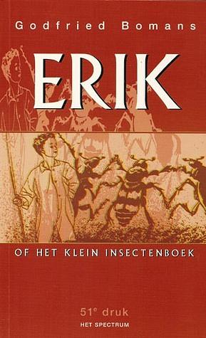 Erik, of Het klein insectenboek by Godfried Bomans