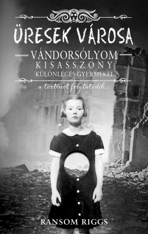 Üresek városa by Ransom Riggs