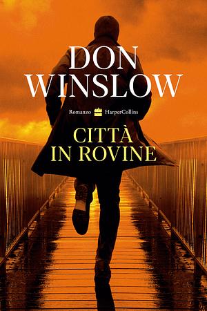 Città in Rovine by Don Winslow