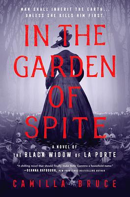 In the Garden of Spite by Camilla Bruce