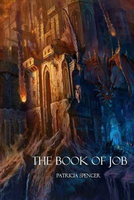 The Book of Job by Patricia M. Spencer