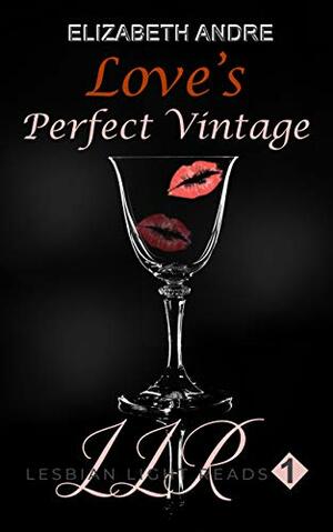 Love's Perfect Vintage by Elizabeth Andre