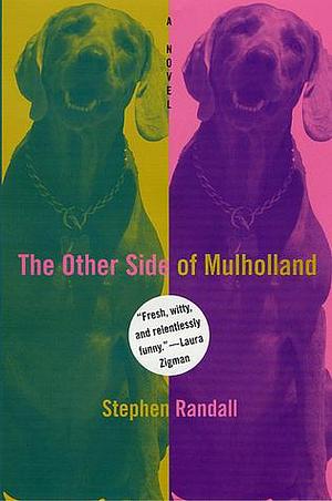 The Other Side of Mulholland: A Novel by Stephen Randall, Stephen Randall