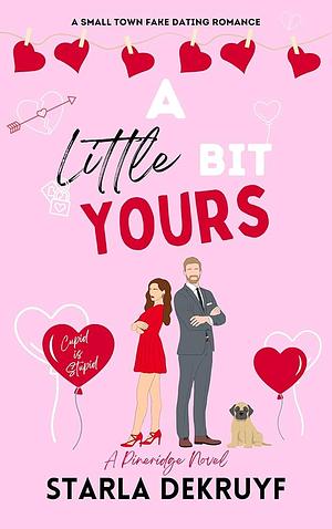 A Little Bit Yours by Starla DeKruyf