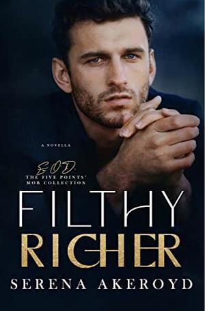 Filthy Richer by Serena Akeroyd